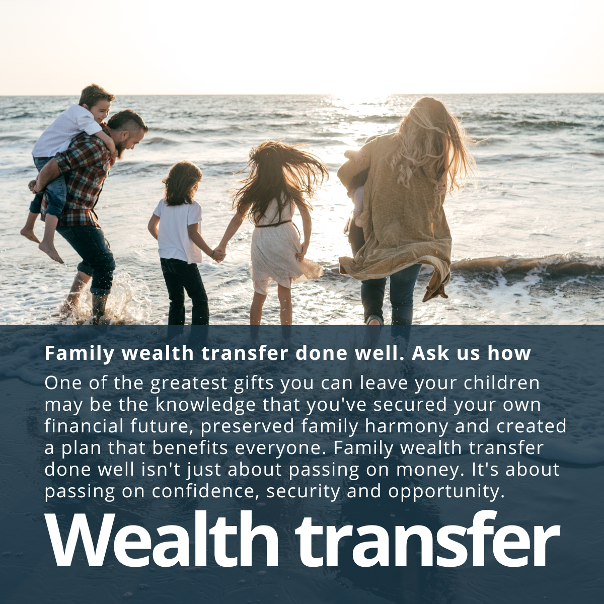 Family Wealth Transfer Done Well